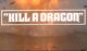 Kill a Dragon title