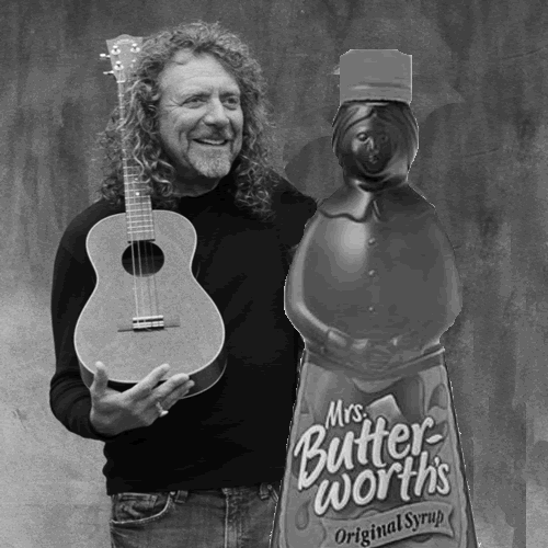 Robert Plant and Mrs. Butterworth