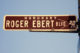 Sign: "Honorary Roger Ebert Blvd"
