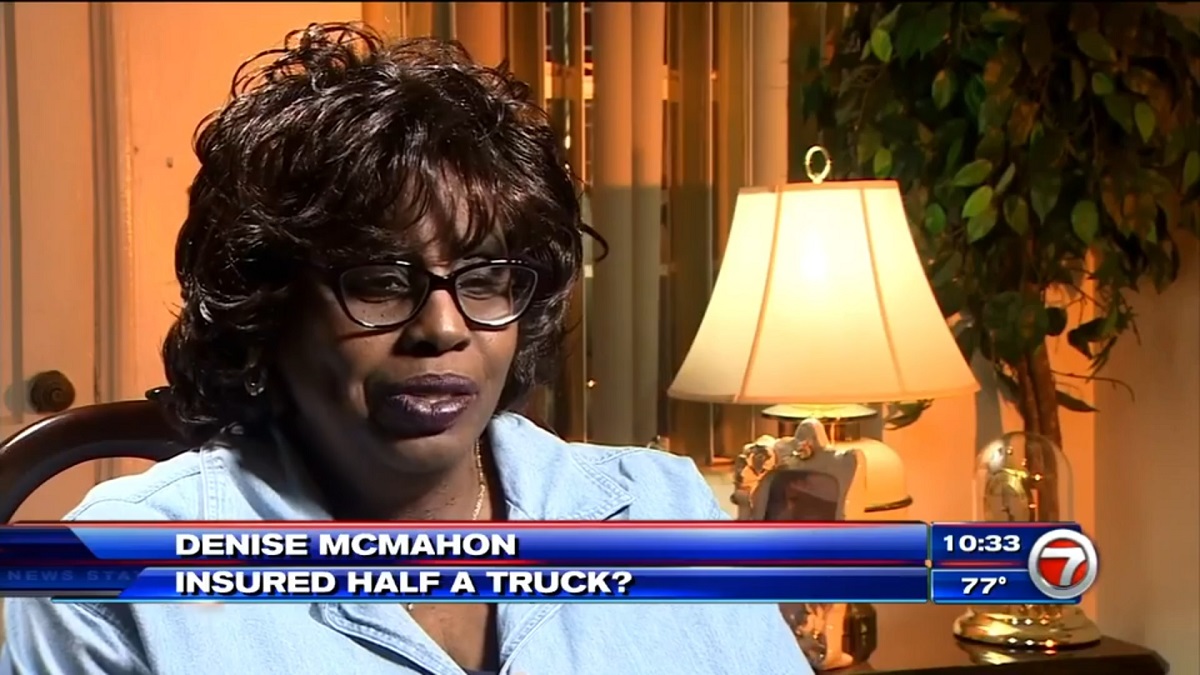 Denise McMahon: Insured Half A Truck?