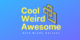 Cool Weird Awesome logo