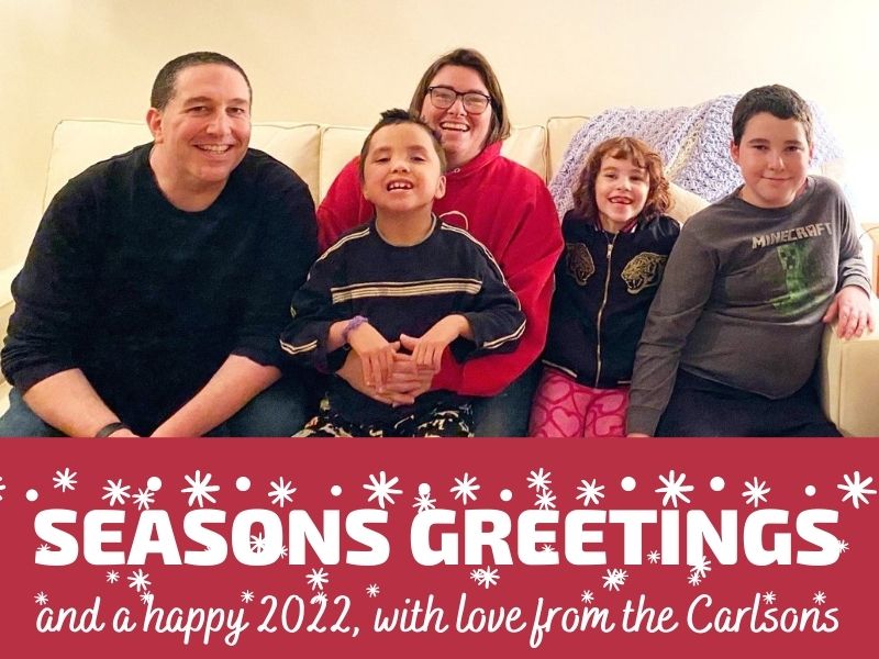 All five Carlsons wish you Seasons Greetings and a happy 2022!